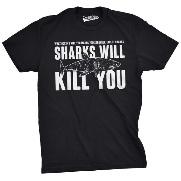 Mens Sharks Will Kill You Funny T Shirt Sarcasm Novelty Offensive Tee for Guys - Picture 1 of 4